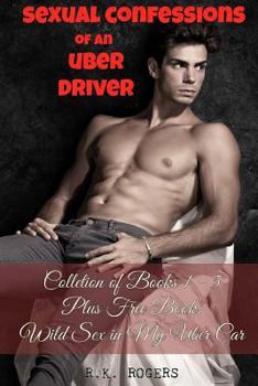 Sexual Confessions of an Uber Driver - Collection of Books 1-5