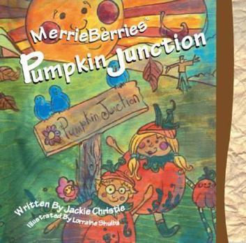 Paperback Merrieberries Pumpkin Junction: Harvest Moon Luncheon Book