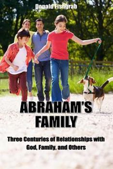 Paperback Abraham's Family: Three Centuries of Relationships with God, Family and Others Book