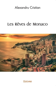 Paperback Les Rêves de Monaco [French] Book