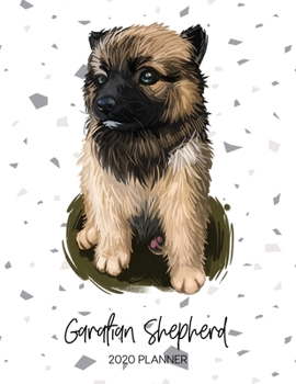 Garafian Shepherd 2020 Planner : Dated Weekly Diary with to Do Notes & Dog Quotes