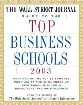 Paperback The Wall Street Journal Guide to the Top Business Schools 2003 Book