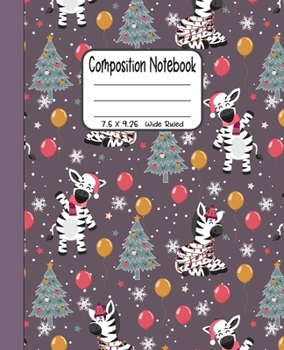 Paperback Composition Notebook: 7.5x9.25 Wide Ruled - Joyful Christmas Zebra with Trees and balloons Book