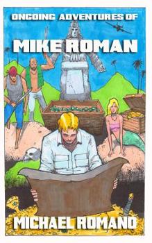 Paperback Ongoing Adventures of Mike Roman Book