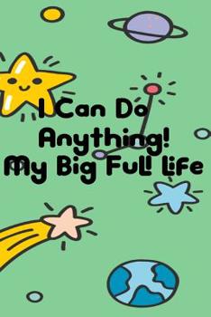 Paperback I Can Do Anything! My Big Full Life Book