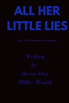 All her little lies: Lies and Deception Unveiled