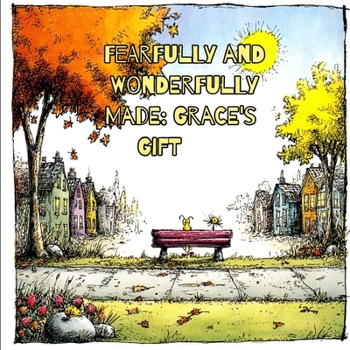 Paperback Fearfully and Wonderfully Made: Grace's Gift Book