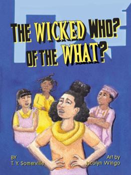 Paperback The Wicked Who ? Of the What ? Book