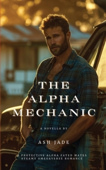 Paperback The Alpha Mechanic Book