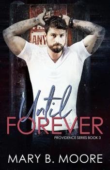 Until Forever - Book #3 of the Providence