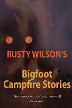 Paperback Rusty Wilson's Bigfoot Campfire Stories Book