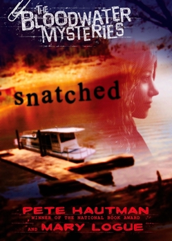The Bloodwater Mysteries: Snatched (Bloodwater Mysteries) - Book #1 of the Bloodwater Mysteries
