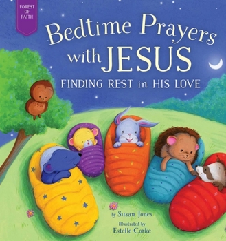 Hardcover Bedtime Prayers with Jesus: Finding Rest in His Love Book