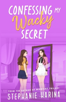 Paperback Confessing My Wacky Secret Book