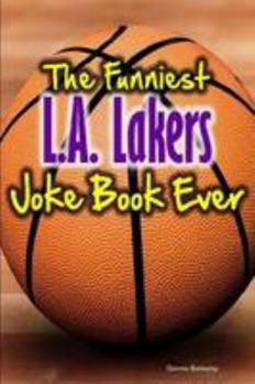 Paperback The Funniest Los Angeles Lakers Joke Book Ever Book