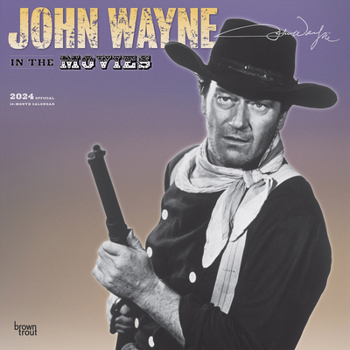 Calendar John Wayne in the Movies 2024 Square Book