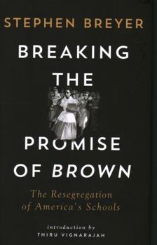 Hardcover Breaking the Promise of Brown: The Resegregation of America's Schools Book