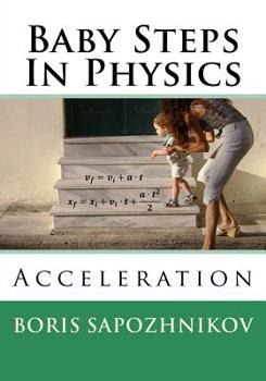 Paperback Baby Steps in Physics: Acceleration Book