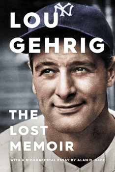Hardcover Lou Gehrig: The Lost Memoir Book