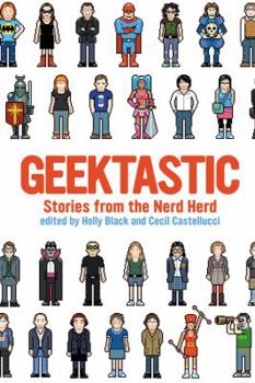 Hardcover Geektastic: Stories from the Nerd Herd Book