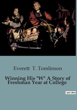 Paperback Winning His "W" A Story of Freshman Year at College Book