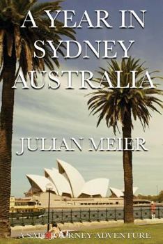 Paperback A year in Sydney Australia: A Safe Journey Adventure Book