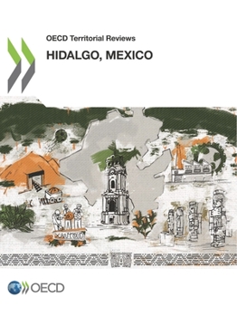 Paperback OECD Territorial Reviews: Hidalgo, Mexico Book