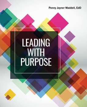 Leading with Purpose and Leadership Styles