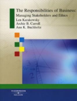 Paperback The Responsibilities OF Business Managing Stakeholders and Ethics Book