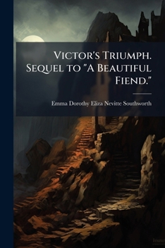 Paperback Victor's Triumph. Sequel to "A Beautiful Fiend." Book