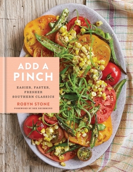 Hardcover Add a Pinch: Easier, Faster, Fresher Southern Classics: A Cookbook Book