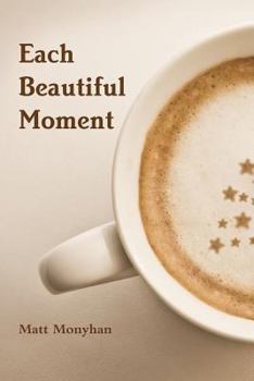 Paperback Each Beautiful Moment Book