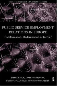 Paperback Public Service Employment Relations in Europe: Transformation, Modernization or Inertia? Book