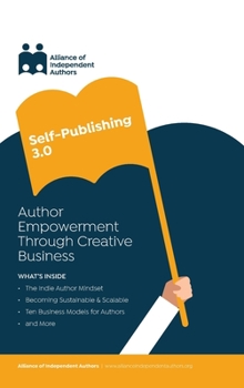 Hardcover Self-Publishing 3.0: Author Empowerment Through Creative Business Book