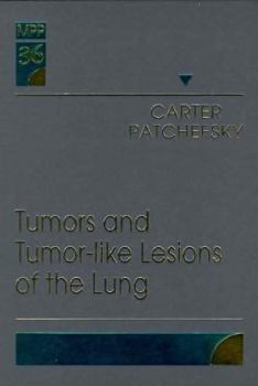 Hardcover Tumors and Tumor-Like Lesions of the Lung: Volume 36 in the Major Problems in Pathology Series Volume 36 Book