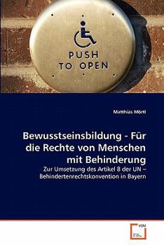 Paperback Bewusstseinsbildung - Für die Rechte von Menschen mit Behinderung [German] Book