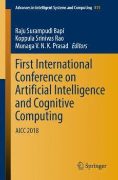 Paperback First International Conference on Artificial Intelligence and Cognitive Computing: Aicc 2018 Book