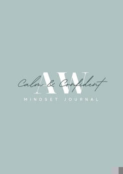 Paperback Calm and Confident 3 Month Mindset Journal Book