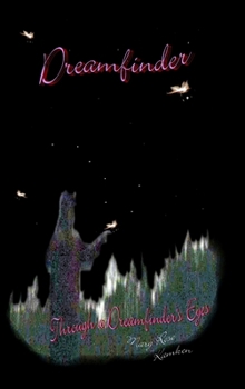 Hardcover Dreamfinder - Through a Dreamfinder's Eyes Book