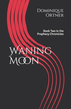 Paperback Waning Moon: Book Two in the Prophecy Chronicles Book