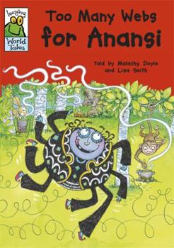 Too Many Webs for Anansi: An African-Caribbean Tale (Leapfrog World Tales)