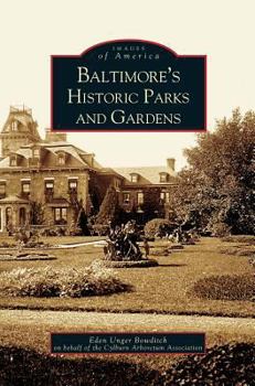 Baltimore's Historic Parks and Gardens - Book  of the Images of America: Maryland