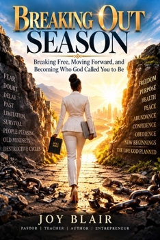 Breakout Season: Breaking Free, Moving Forward, and Becoming Who God Called You to Be