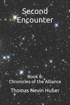 Paperback Second Encounter: Book 8: Chronicles of the Alliance Book