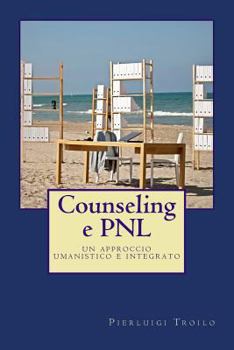 Paperback Counseling e PNL: Un approccio umanistico e integrato [Italian] Book
