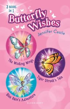 Hardcover Butterfly Wishes Bind-Up Books 1-3: The Wishing Wings, Tiger Streak's Tale, Blue Rain's Adventure Book