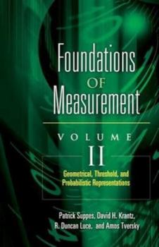 Paperback Foundations of Measurement Volume II: Geometrical, Threshold, and Probabilistic Representationsvolume 2 Book