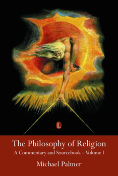 Paperback The Philosophy of Religion: A Commentary and Sourcebook (Volume I) Book