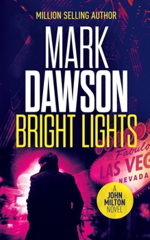 Bright Lights - Book #15 of the John Milton