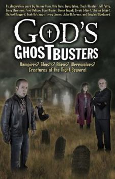 Paperback God's Ghostbusters: Vampires? Ghosts? Aliens? Werewolves? Creatures of the Night Beware! Book